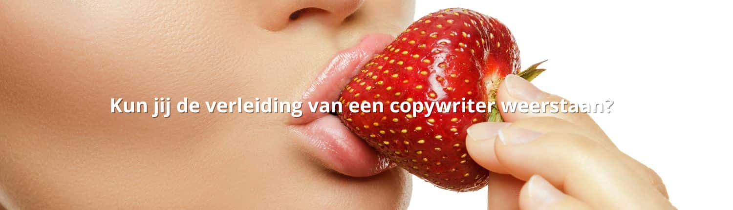 Kun jij de verleiding van een copywriter weerstaan